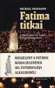 Fatima titkai - Michael Hesemann