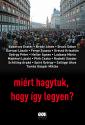 - Miért hagytuk, hogy így legyen?