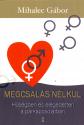 Mihalec Gbor - Megcsals nlkl