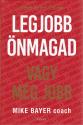 Mike Bayer coach - Legjobb önmagad vagy még jobb