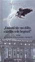 Miklósvölgyi János - Emésztő tűz van előtte, és körülte erős forgószél
