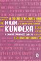 Milan Kundera - A jelentktelensg nnepe