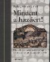 Mindent a hazáért - Sallay Gergely Pál