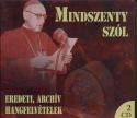 Mindszenty József hercegprímás - Mindszenty szól 2 CD
