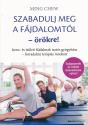 Ming Chew - Szabadulj meg a fjdalomtl - rkre!