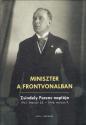 Zsindely Ferenc - Miniszter a frontvonalban - Zsindely Ferenc naplója