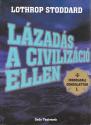 Lothrop Stoddard - Lázadás a civilizáció ellen ANTKVÁR