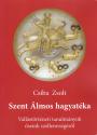 Csiba Zsolt - Szent lmos hagyatka