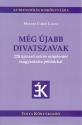 Moln�r Csik�s L�szl� - M�g �jabb divatszavak