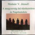 Molnár V. József - Tűz és naptisztelet, A magyarság ősi tűztisztelete és naptisztelete