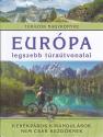 Monica Nanetti - Európa legszebb túraútvonalai