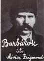 Móricz Zsigmond - Barbárok ANTIKVÁR