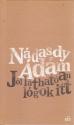 Nádasdy Ádám - Jól láthatóan lógok itt