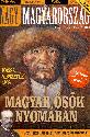 Nagy Magyarország történelmi magazin III. évfolyam 2. szám - Nagy Magyarország Történelmi Magazin