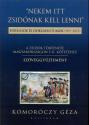 Nekem itt zsidónak kell lenni - Komoróczy Géza