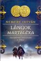 Nemere István - Lángok martaléka - Zsigmond trilógia 2. könyv