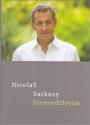 Nicolas Sarkozy - Szenvedélyeim