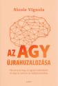 Nicole Vignola - Az agy újrahuzalozása