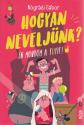 Nógrádi Gábor - Hogyan neveljünk?