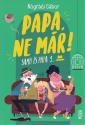 Nógrádi Gábor - Papa, ne már!
