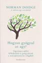 Norman Doidge - Hogyan gygyul az agy?