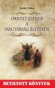 Tordai Vilmos - Okkult elemek a magyarság életében