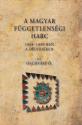 A magyar függetlenségi harc 1848-1849-ben a Délvidéken - Olchváry Ödön