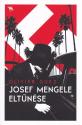 Olivier Guez - Josef Mengele elt�n�se