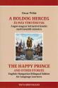 Oscar Wilde - A boldog herceg és más történetek - The Happy Prince and Other Stories