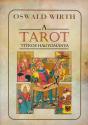 Oswald Wirth - A tarot titkos hagyománya