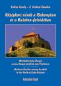 Középkori várak a Bakonyban és a Balaton-felvidéken - Erdély Károly - E. Kisházi Rozália