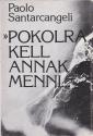 Paolo Santarcangeli - Pokolra kell annak menni... ANTIKVR