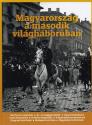 Magyarország a második világháborúban - Papp Gábor - Győrffy Iván - Litván Dániel (szerk.)