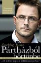 Zuschlag János - Szalai Vivien - Pártházból börtönbe