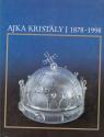 Pataki Judit (szerk.) - Ajka Kristály 1878-1998 ANTIKVÁR