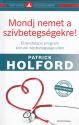 Mondj nemet a szívbetegségekre! - Patrick Holford