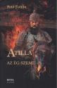 Pet� Zolt�n - Atilla II. - Az �g szeme