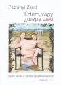 Petr�nyi Zsolt - �rtem, vagy nem �rtem?