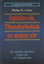 Spitfire-ök, Thunderboltok és meleg sör ANTIKVÁR - Philip D. Caine