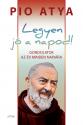 Pio Atya - Legyen jó a napod!