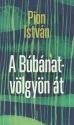 Pion Istv�n - A B�b�nat-v�lgy�n �t