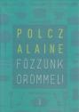 Polcz Alaine - Főzzünk örömmel!