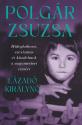 Polgr Zsuzsa - Lzad kirlyn
