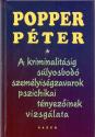 A kriminalitásig súlyosbodó személyiségzavarok pszichikai tényezőinek vizsgálata - Popper Péter