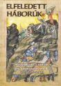 Elfeledett háborúk - Pósán László - Veszprémy László