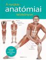 Prof. dr. Ken Ashwell M.B., B.S., Ph.D. - A nyújtás anatómiai kézikönyve