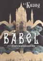 R.E. Kuang - Bbel, avagy az erszak szksgszersge