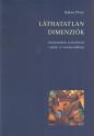 Láthatatlan dimenziók - Rákos Péter