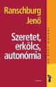 Ranschburg Jen - Szeretet, erklcs, autonmia