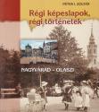 Péter I. Zoltán - Régi képeslapok, régi történetek